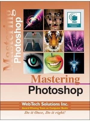 Mastering Photoshop -  Solutions WebTech Inc.