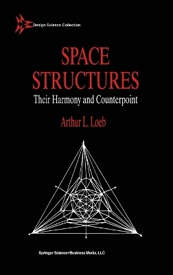 Space Structures - Arthur L. Loeb