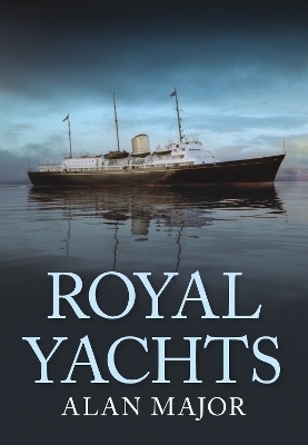 Royal Yachts - Alan Major