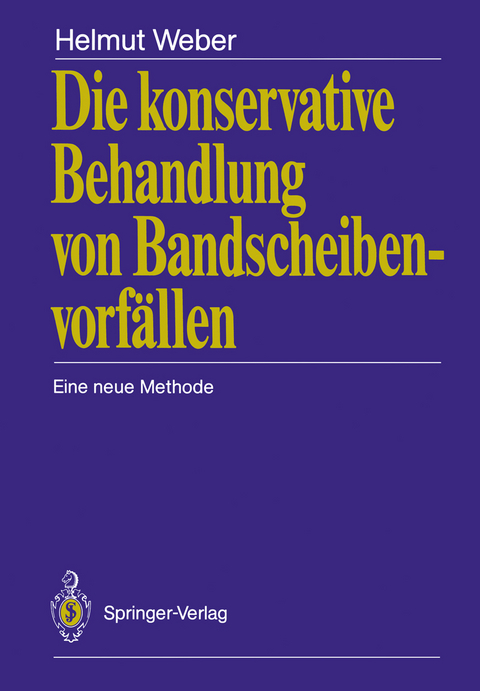 Die konservative Behandlung von Bandscheibenvorfällen - Helmut Weber