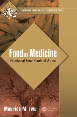 Food as Medicine - Maurice M. Iwu