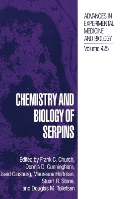 Chemistry and Biology of Serpins - 