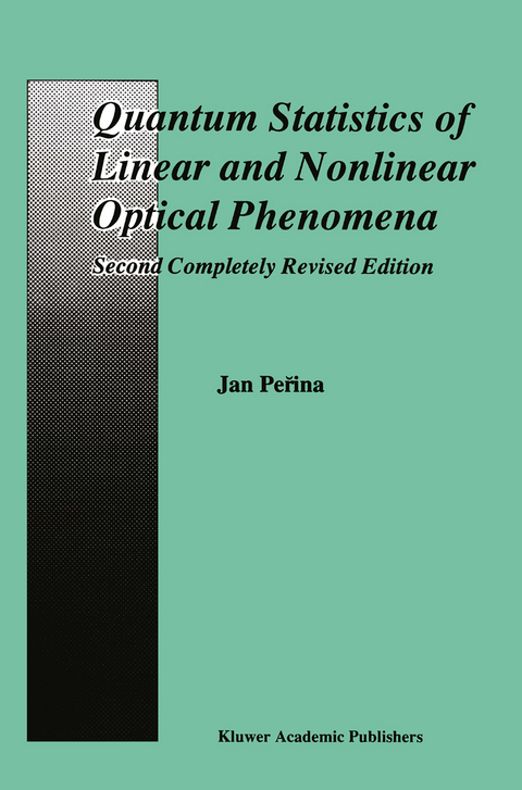 Quantum Statistics of Linear and Nonlinear Optical Phenomena - Jan Perina