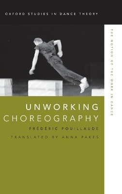 Unworking Choreography - Frédéric Pouillaude