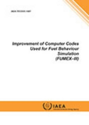 Improvement of computer codes used for fuel behaviour simulation (Fumex-III) -  International Atomic Energy Agency