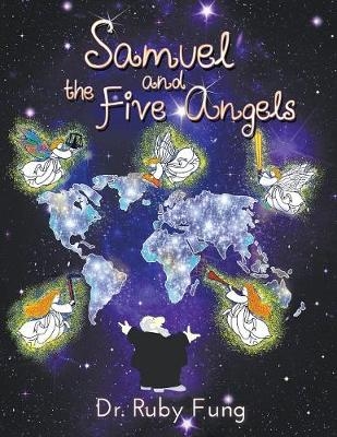 Samuel and the Five Angels - Dr Ruby Fung