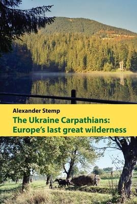 The Ukraine Carpathians - Alexander Stemp