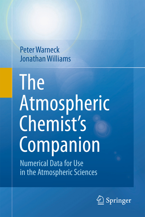 The Atmospheric Chemist’s Companion - Peter Warneck, Jonathan Williams