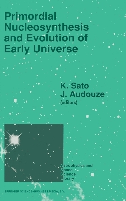 Primordial Nucleosynthesis and Evolution of the Early Universe - 