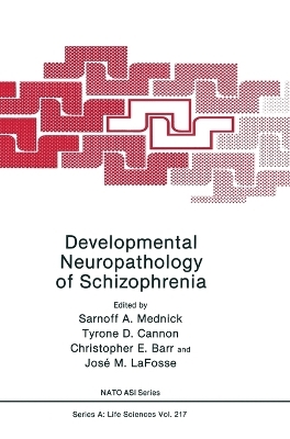 Developmental Neuropathology of Schizophrenia - 