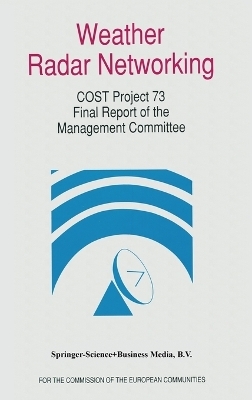 Weather Radar Networking (COST 73 Project) Final Report - 