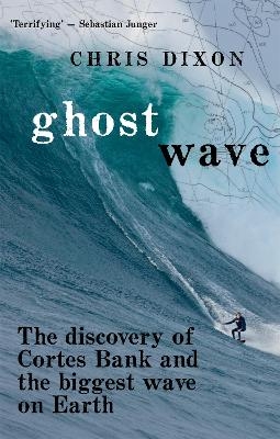 Ghost Wave - Chris Dixon