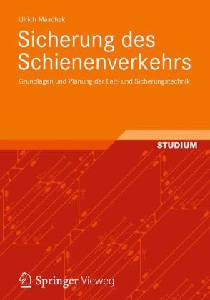 Sicherung des Schienenverkehrs - Ulrich Maschek