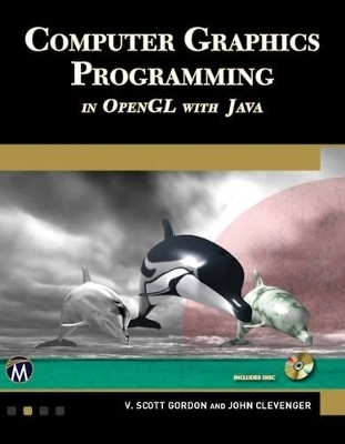 Computer Graphics Programming in OpenGL with Java - V. Scott Gordon