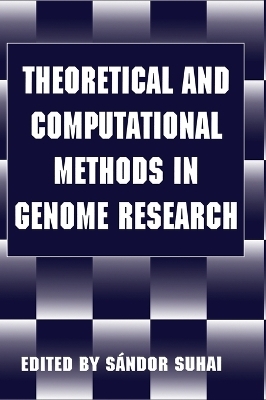 Theoretical and Computational Methods in Genome Research -  S&  aacute;  ndor Suhai