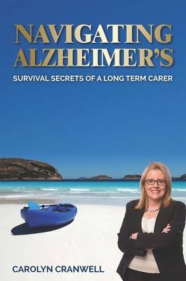 Navigating Alzheimer's - Carolyn Cranwell