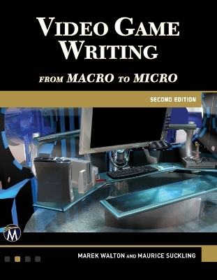 Video Game Writing - Maurice Suckling, Marek Walton