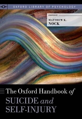 The Oxford Handbook of Suicide and Self-Injury - 