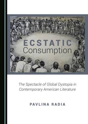 Ecstatic Consumption - Pavlina Radia