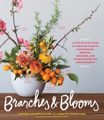 Branches & Blooms - Alethea Harampolis, Jill Rizzo