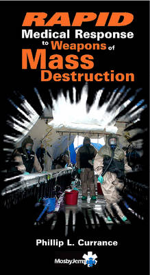 RAPID Medical Response to Weapons of Mass Destruction - Phillip L. Currance