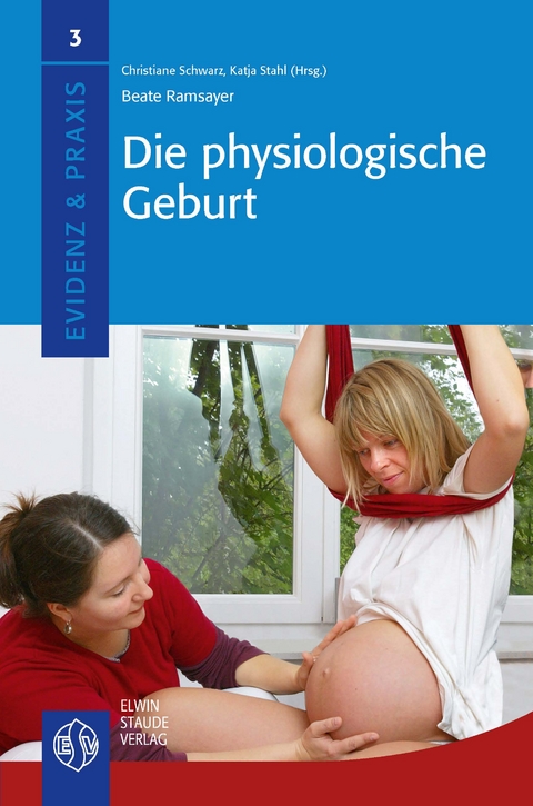 Die physiologische Geburt - Beate Ramsayer