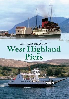 West Highland Piers - Alistair Deayton