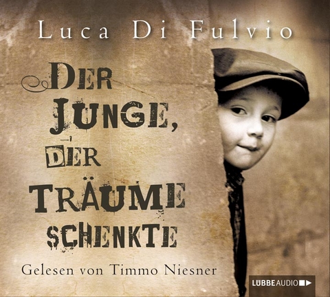 Der Junge, der Träume schenkte - Luca Di Fulvio