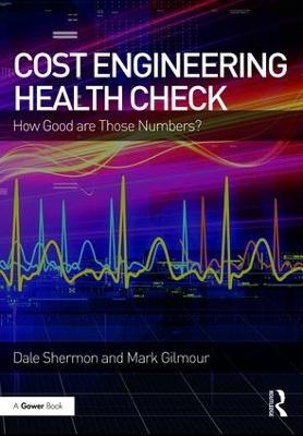 Cost Engineering Health Check - Dale Shermon, Mark Gilmour