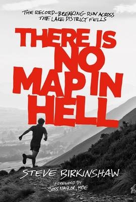 There is No Map in Hell - Steve Birkinshaw