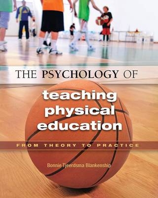 The Psychology of Teaching Physical Education - Bonnie Blankenship