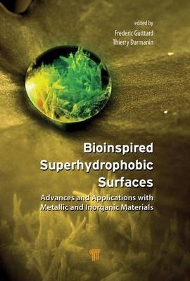 Bioinspired Superhydrophobic Surfaces - Frédéric Guittard, Thierry Darmanin