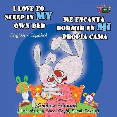 I Love to Sleep in My Own Bed Me encanta dormir en mi propia cama - Shelley Admont, KidKiddos Books