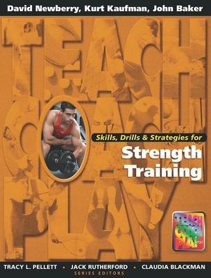 Skills, Drills & Strategies for Strength Training - David Newberry