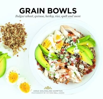 Grain Bowls - Anna Shillinglaw Hampton