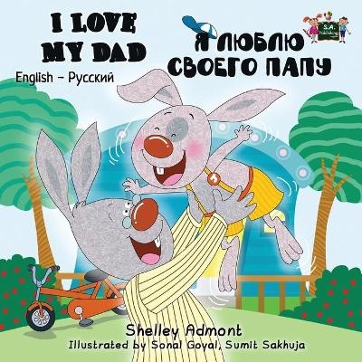 I Love My Dad - Shelley Admont, KidKiddos Books