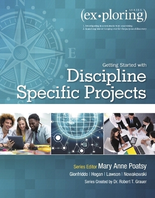 Exploring Getting Started with Discipline Specific Projects - Mary Anne Poatsy, Robert Grauer