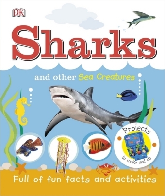 Sharks and Other Sea Creatures -  Dk