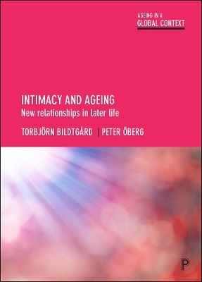 Intimacy and Ageing - Torbjörn Bildtgård, Peter Öberg