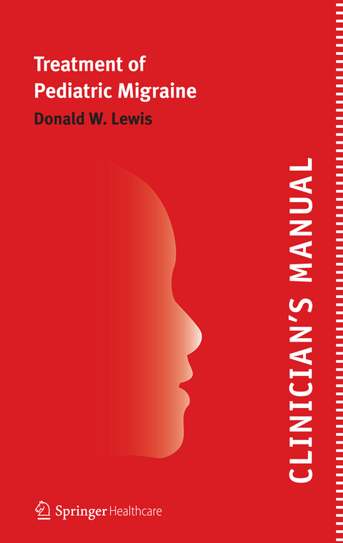 Clinician’s Manual – Treatment of Pediatric Migraine - Donald Lewis