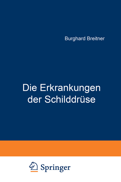 Die Erkrankungen der Schilddrüse - Burghard Breitner