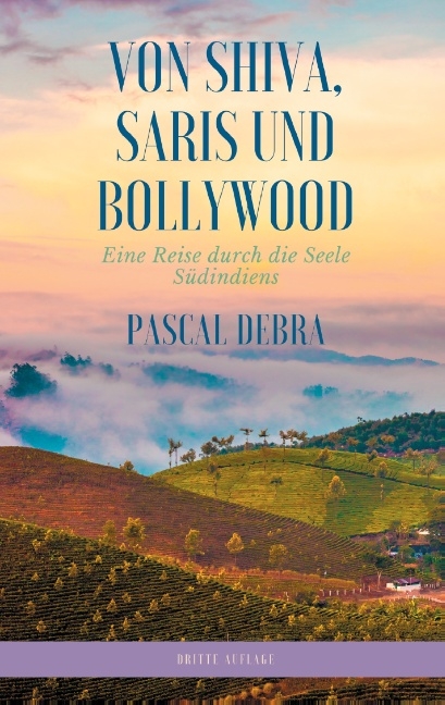 Von Shiva, Saris und Bollywood - Pascal Debra