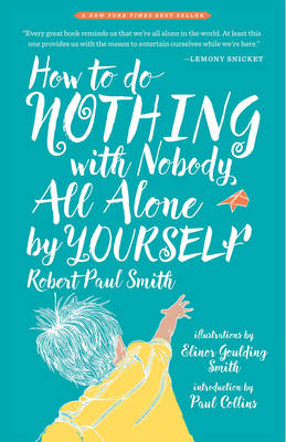 How to Do Nothing with Nobody All Alone by Yourself - Dr Robert Smith