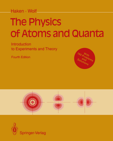 The Physics of Atoms and Quanta - Hermann Haken, Hans C. Wolf