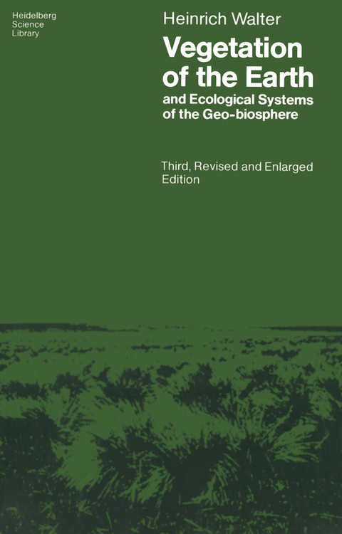 Vegetation of the Earth and Ecological Systems of the Geo-biosphere - Heinrich Walter