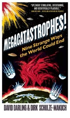 Megacatastrophes! - David Darling, Dirk Schulze-Makuch