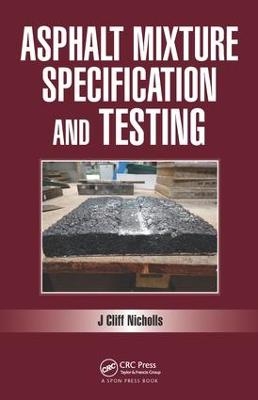 Asphalt Mixture Specification and Testing - Cliff Nicholls