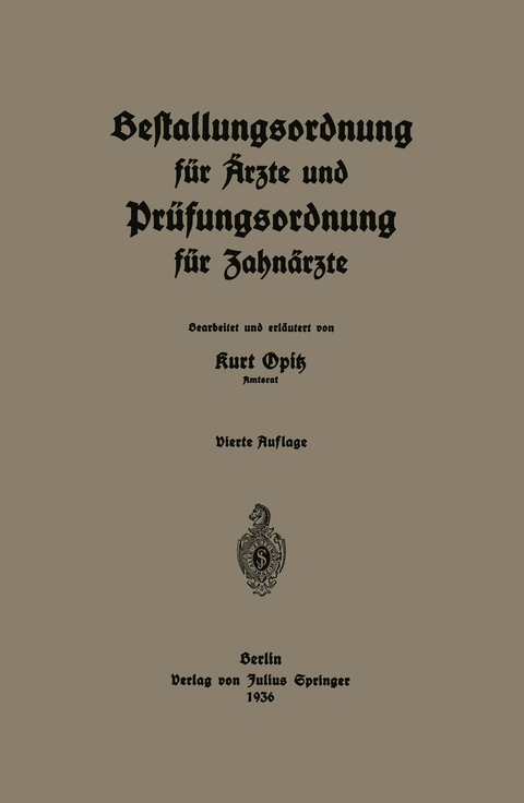 Bestallungsordnung für Ärzte und Prüfungsordnung für Zahnärzte - Kurt Opitz