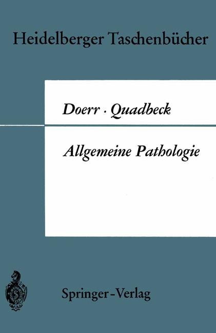 Allgemeine Pathologie. - W Doerr, G Quadbeck