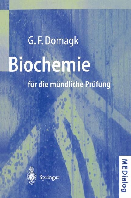 Biochemie für die mündliche Prüfung - Götz F. Domagk